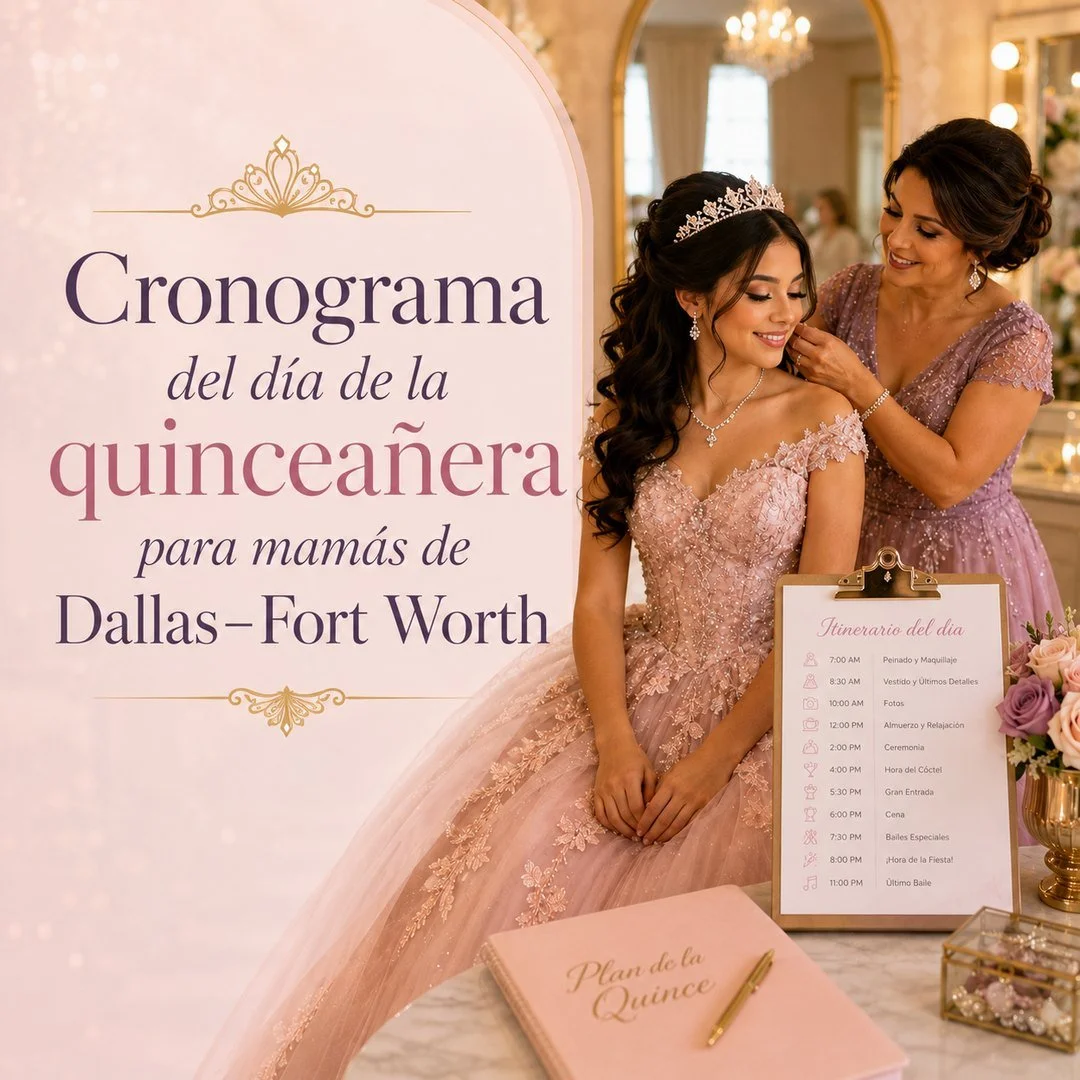 Cronograma del día de la quinceañera para mamás de Dallas–Fort Worth