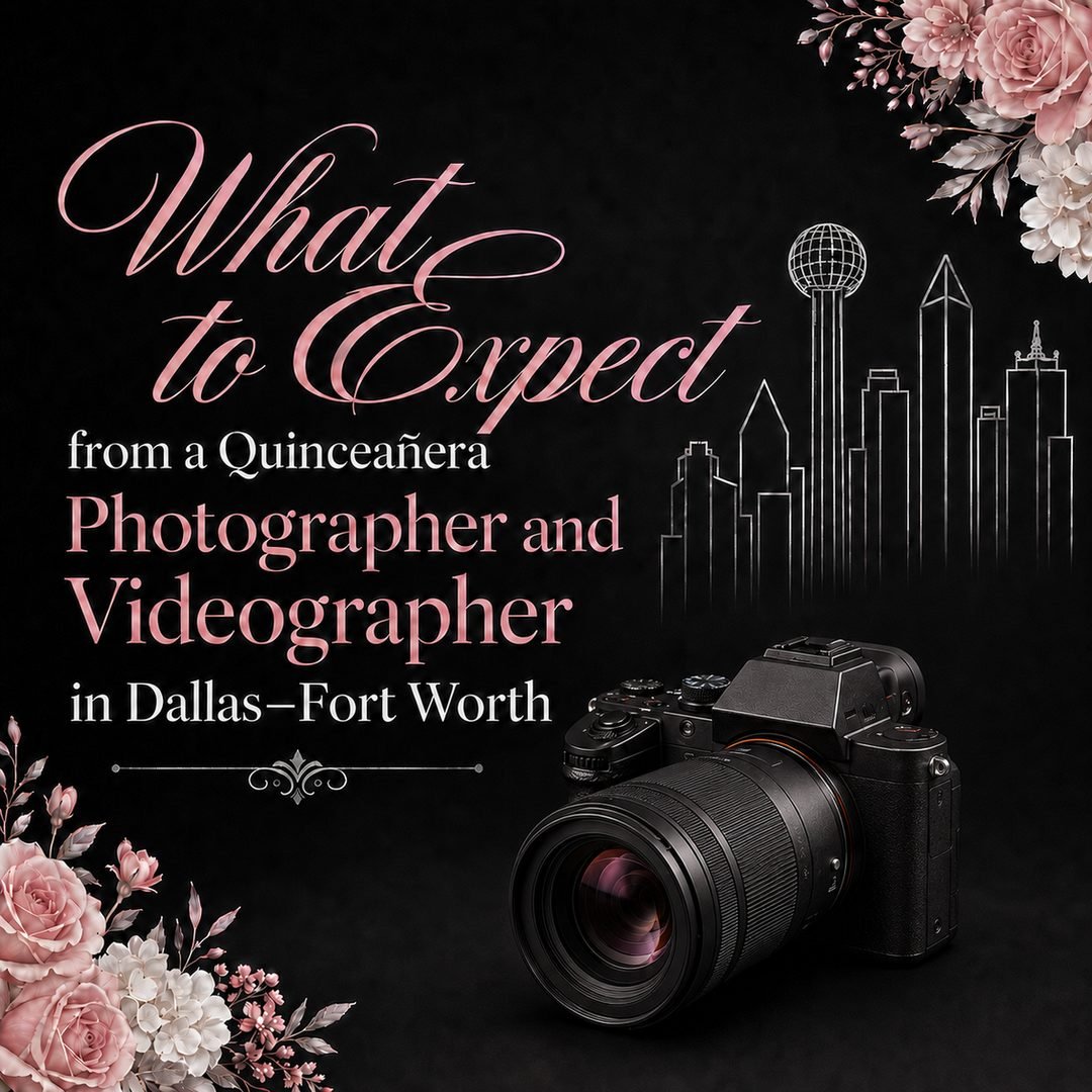 What to Expect from a Quinceañera Photographer and Videographer in Dallas–Fort Worth
