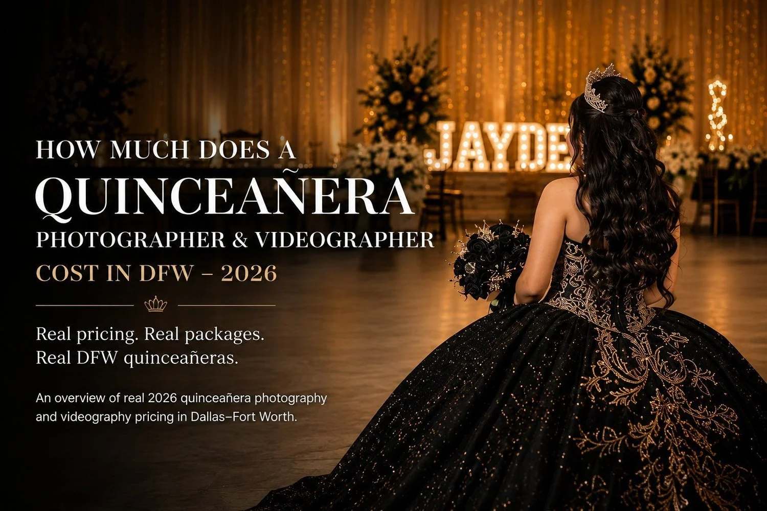 DFW quinceañera photographer and videographer cost 2026 pricing guide, black and gold quinceañera ballgown at Luxor Banquet Hall in Carrollton by New Dawn Photo