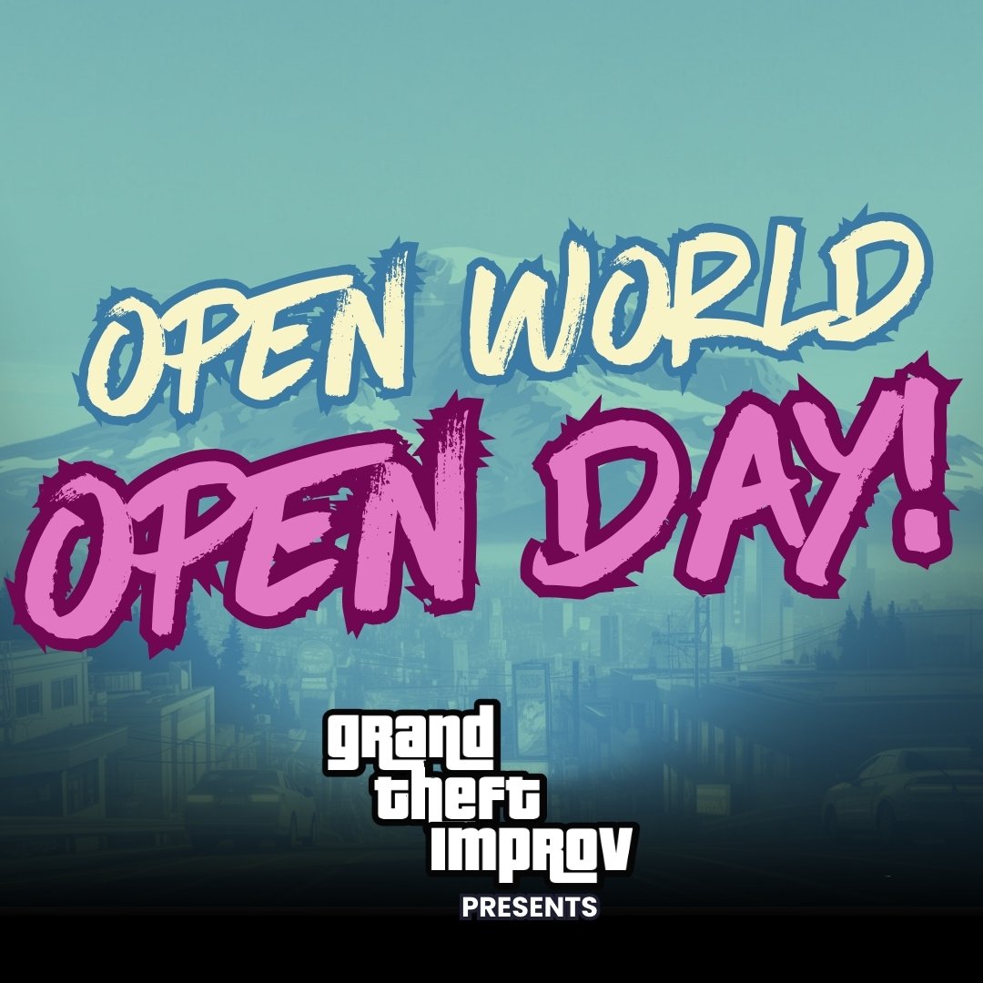 Text that reads 'Open World Open Day!' with the 'Grand Theft Improv' logo below, set against a cityscape background with mountainous terrain in the distance.