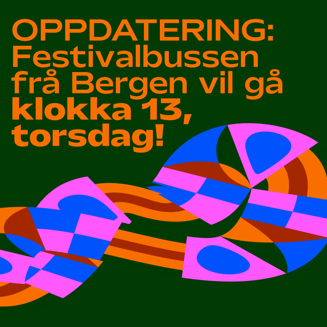 Endring i avreisetid på festival-buss