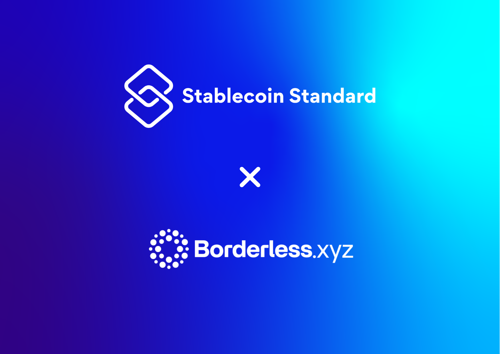 Borderless.xyz &amp; Stablecoin Standard Form Strategic Partnership to Accelerate Cross-Border Stablecoin Adoption