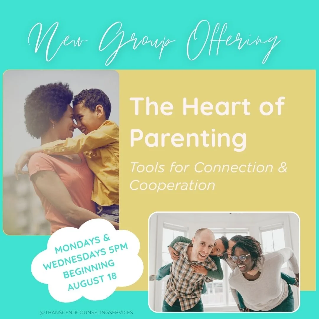 Transcend Counseling Services Presents: The Heart of Parenting