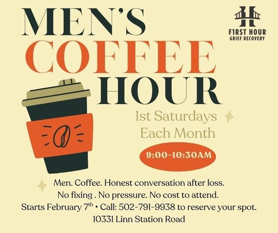 First Hour Grief Recovery presents: Men’s Coffee Hour