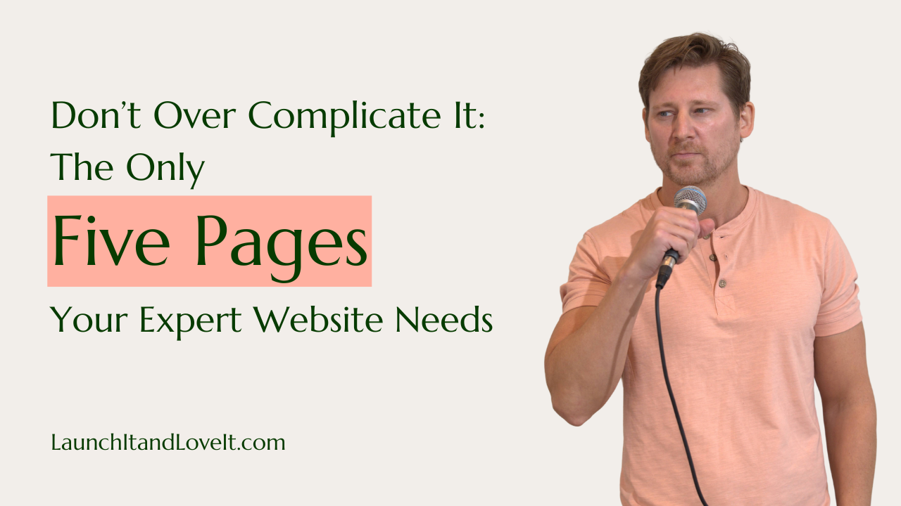 Don’t Overcomplicate It: The Only 5 Pages Your Expert Website Needs