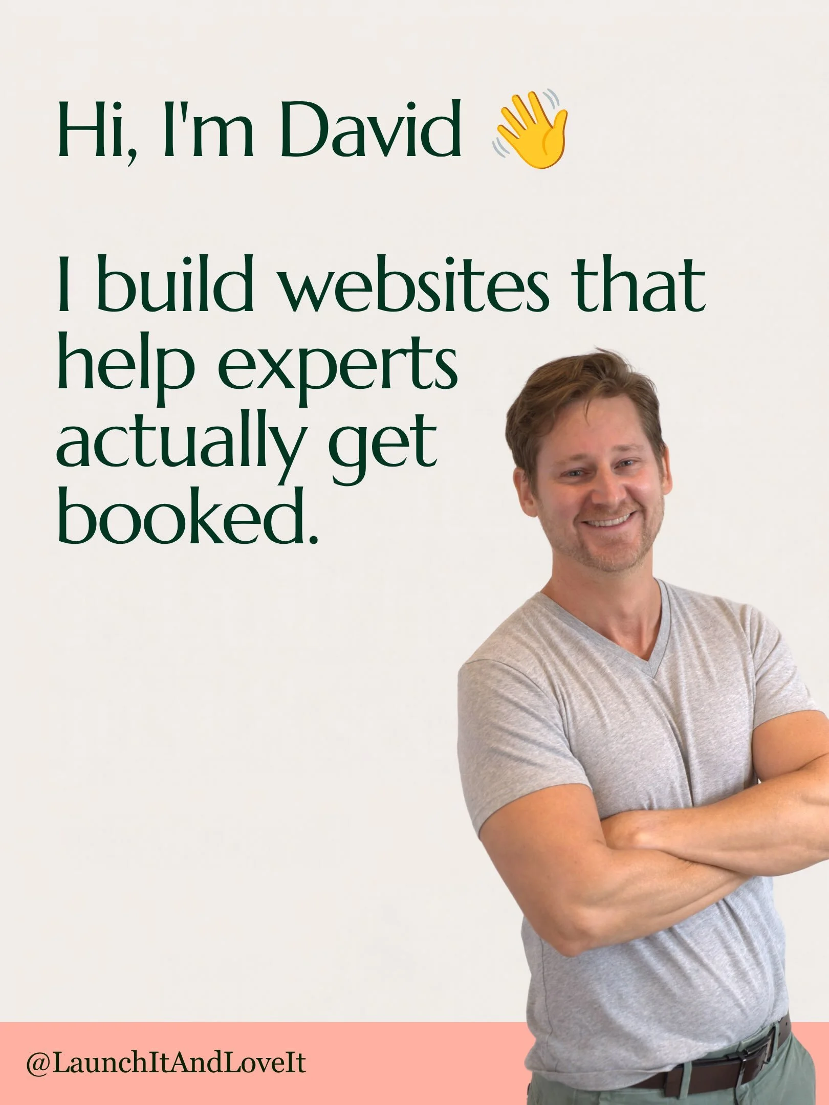 Hi, I&rsquo;m David, the designer behind Launch It &amp; Love It. 👋

I help coaches, consultants &amp; speakers turn their websites from &ldquo;looks nice&rdquo; into &ldquo;books clients.&rdquo; Every site I create is built on The Launch Framework: