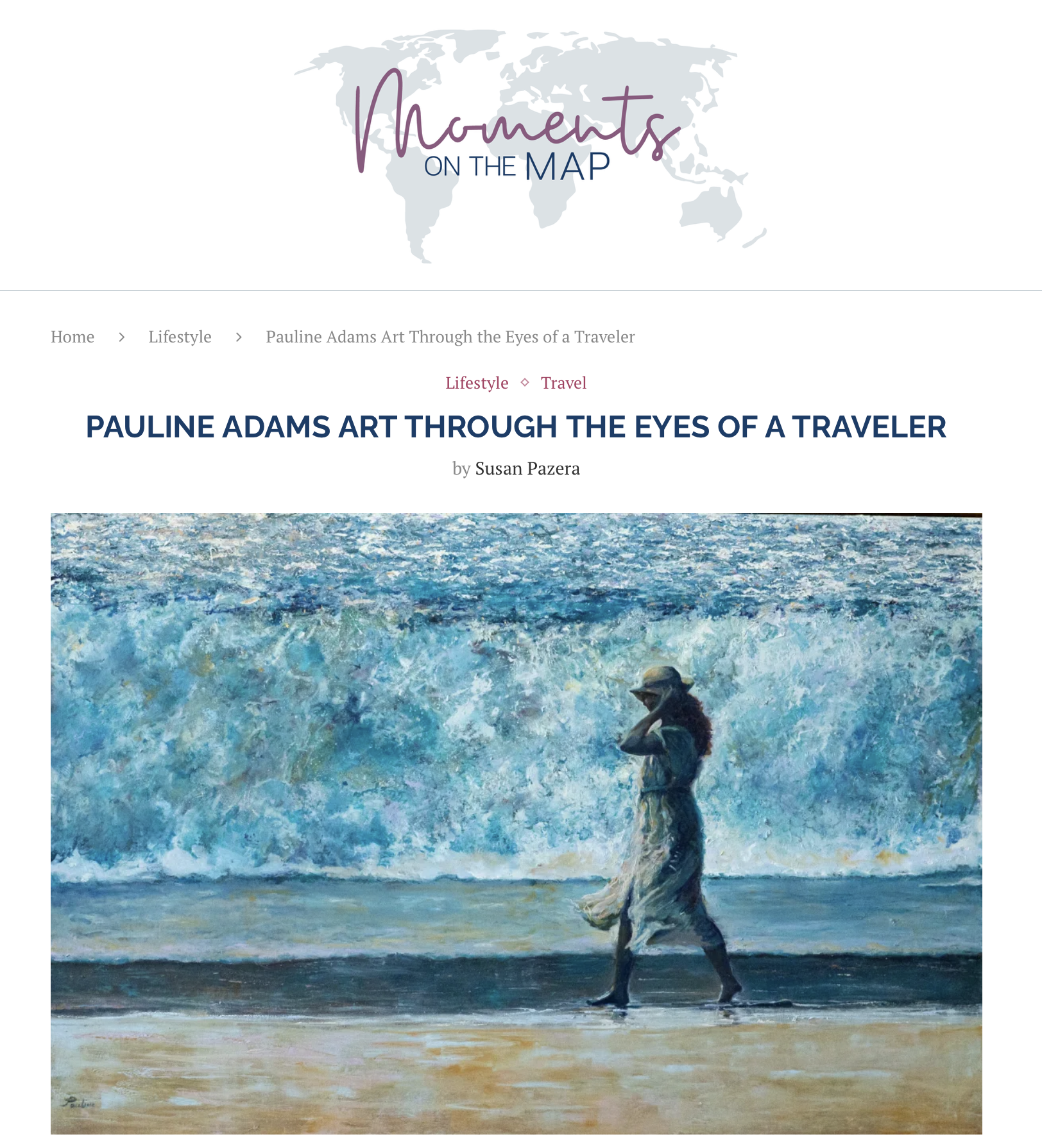 MOMENTS ON THE MAP: "Pauline Adams Art Through The Eyes Of A Traveler" by Susan Pazera / AUGUST 2026