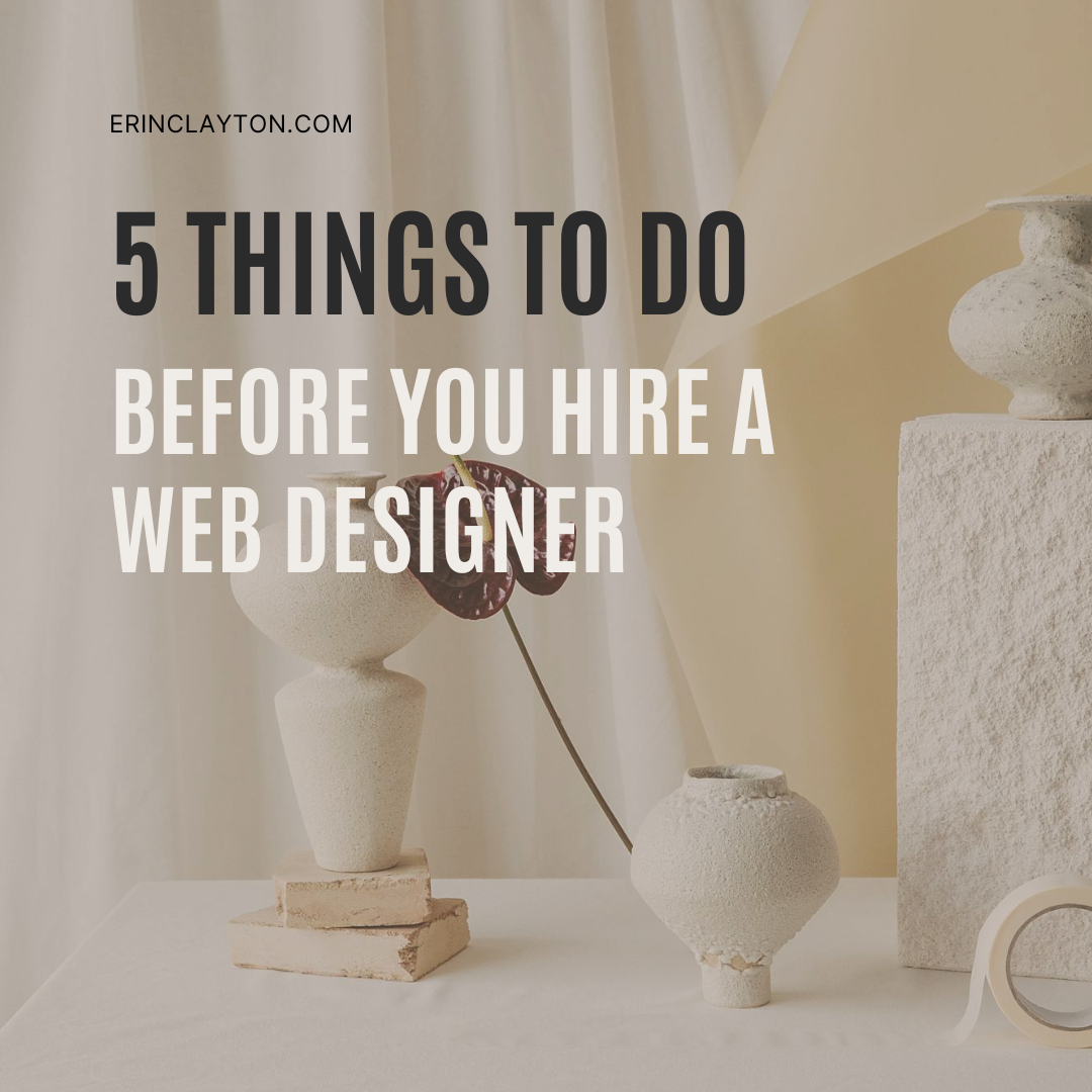 The Ultimate Website Project Prep Kit: 5 Things to Do Before You Hire a Designer