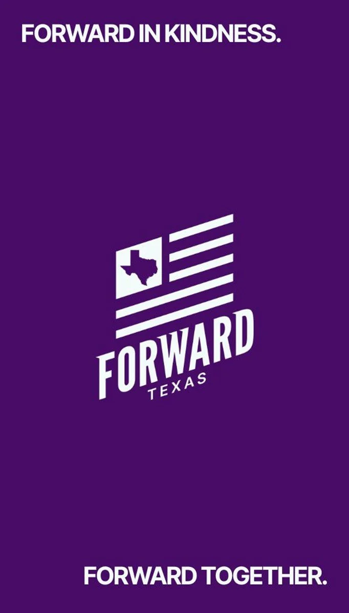Purple background with white text and graphics promoting Forward Texas, featuring a stylized Texas map and American flag design, with slogans 'Forward in Kindness' and 'Forward Together'.