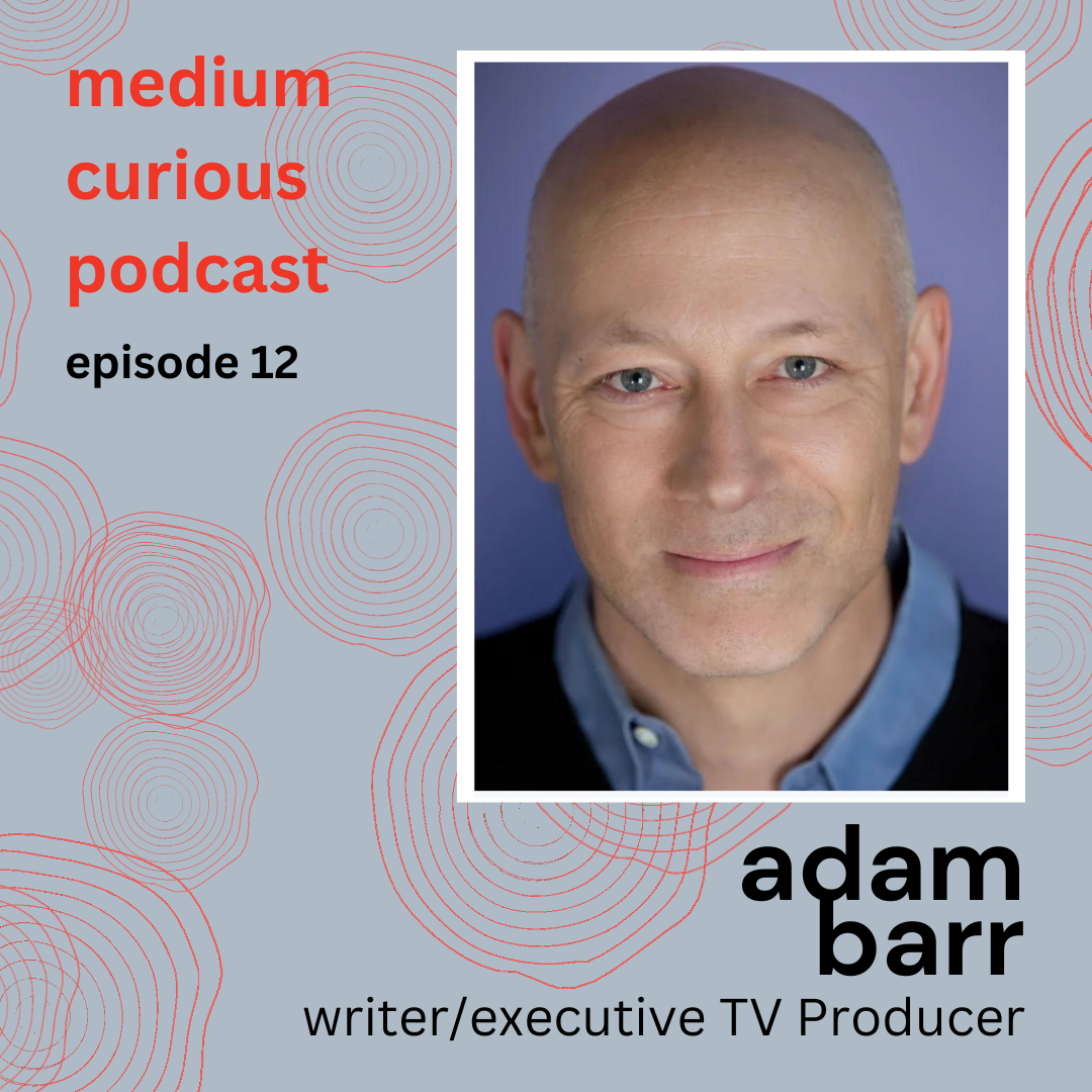 Divine Inspiration &amp; Creativity: Is Creative Genius Channeled from the Other Side? with Emmy Winner Adam Barr