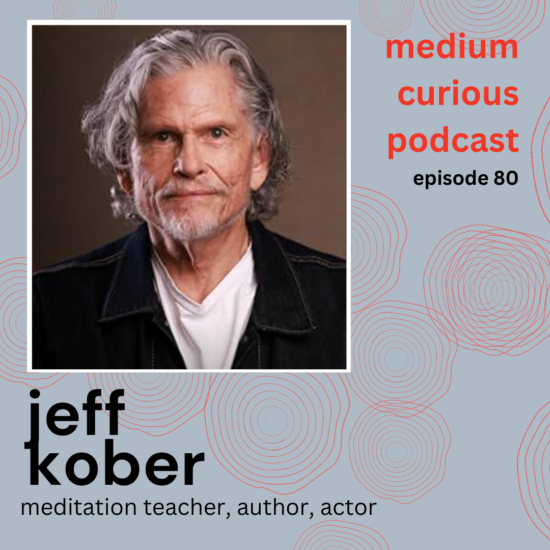 Consciousness Embodied: Jeff Kober on Compassion, Paradox, and Expanding Your Capacity for Reality