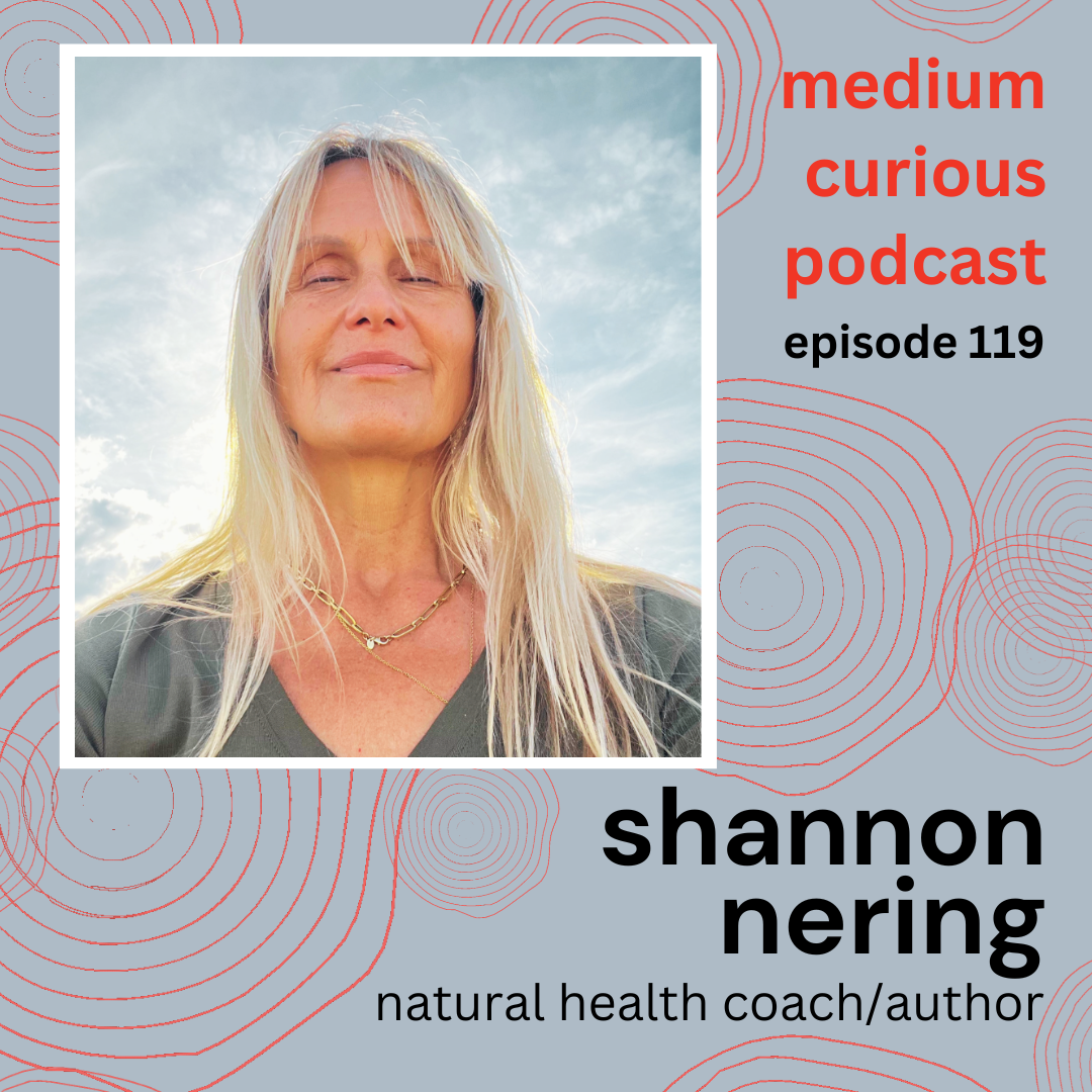 Shannon Nering: The Mother Vine, Ayahuasca, and a Surprise Visit from Spirit