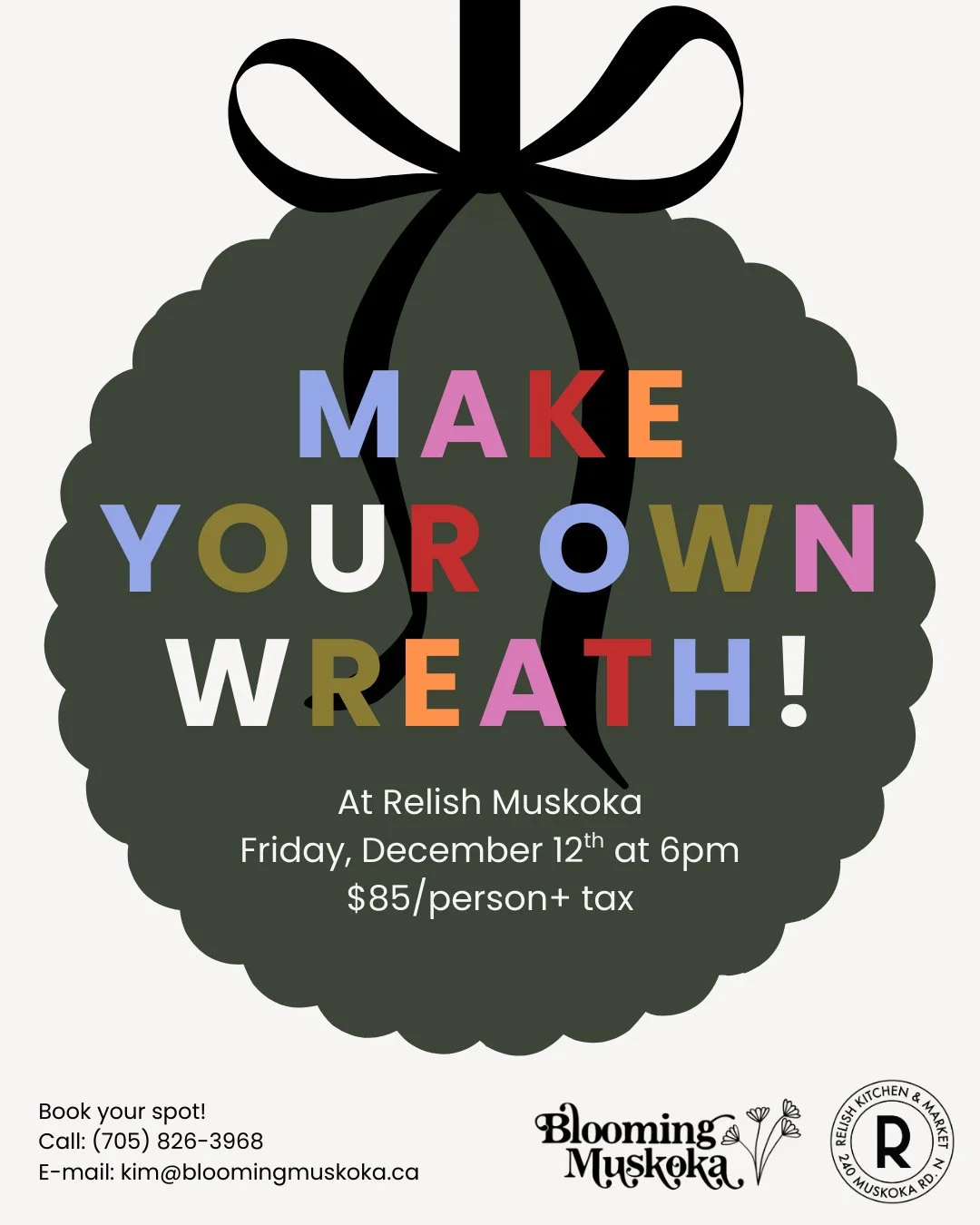 The wreath making is back on 🥰 RSVP to join us this Friday, December 12th at 6pm to build your own wreath with @bloomingmuskoka⁠
⁠
Give us a call to book your spot or email kim@bloomingmuskoka.ca⁠
⁠
#relishmuskoka