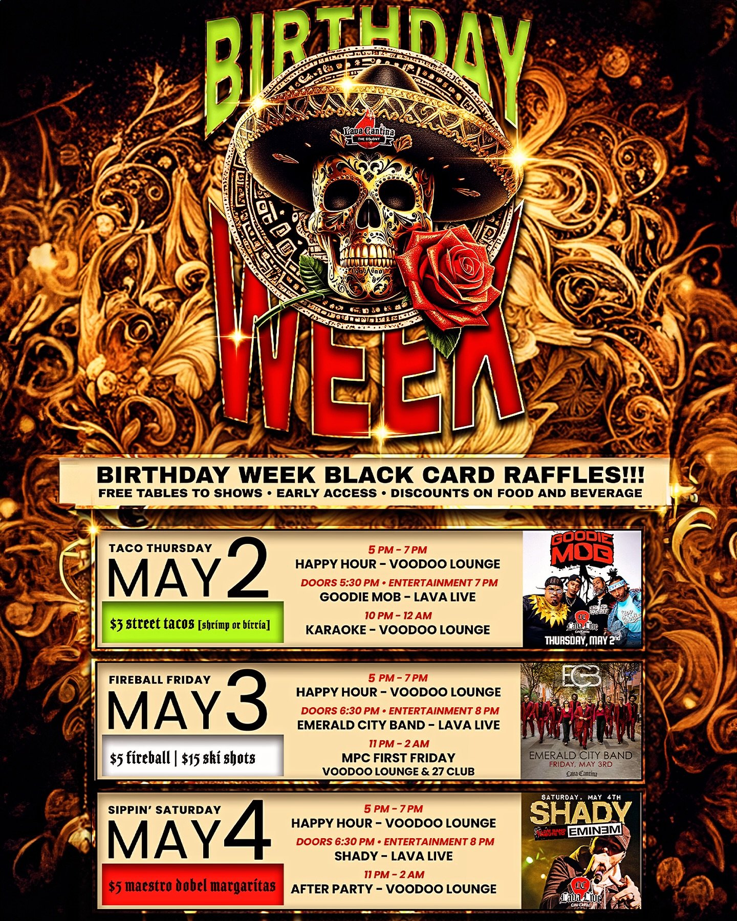 🚨 BIRTHDAY WEEK @lavacantinac 🚨

🎉🥳🔥🎉🥳🔥 - GET YOUR TIX NOW!
🎟️🎟️➡️ LavaCantina.com

TACO THURSDAY - May 2nd
🪇$3 Street Tacos🪇
Happy Hour 5 PM - 7 PM
GOODIE MOBB 
🔥Lava Live at Lava Cantina
Doors  5:30 PM | Entertainment 7 PM
AGES: All Ag