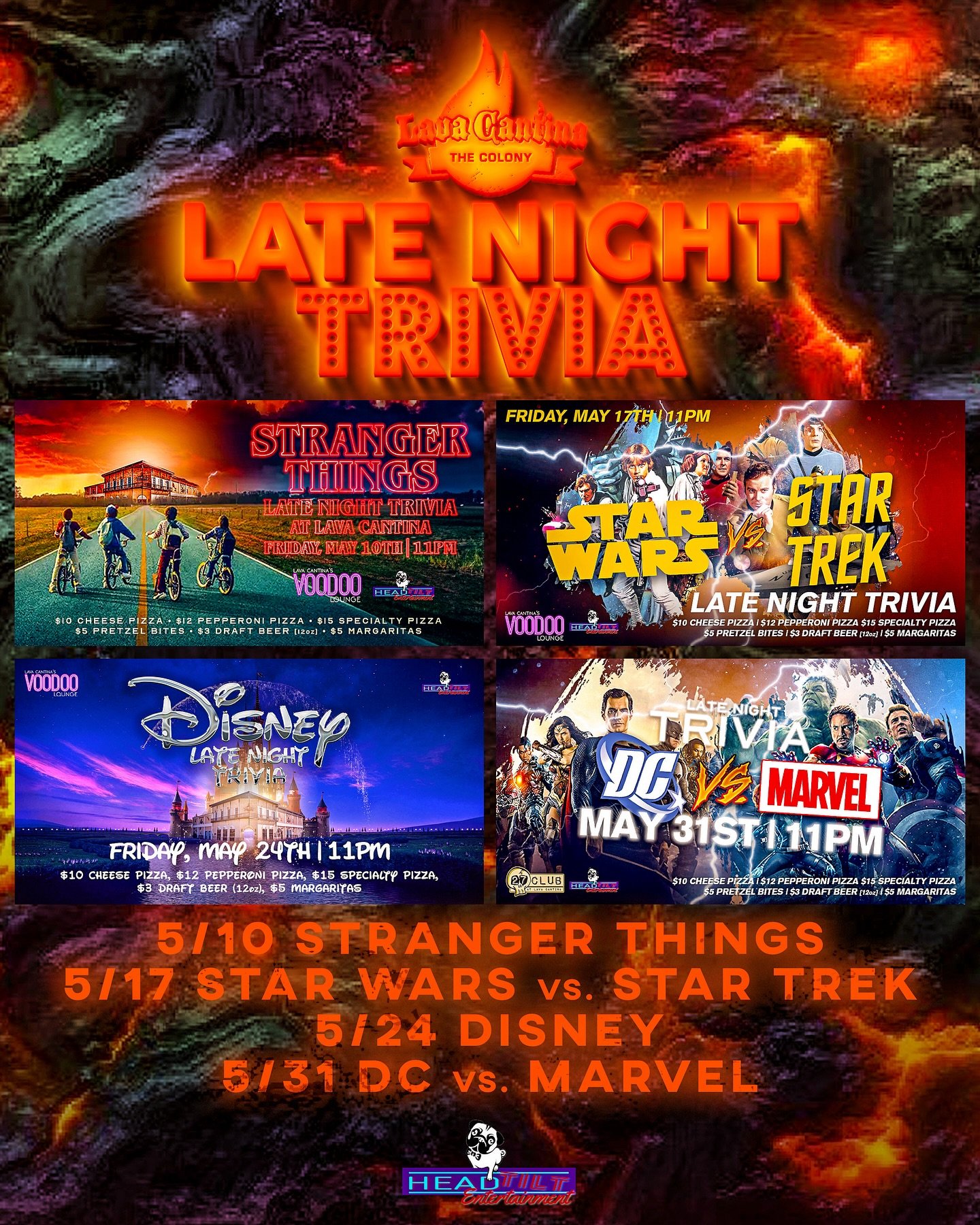 ‼️LATE NIGHT TRIVIA‼️ @lavacantinatc is ON FIRE 🔥🔥🔥 

👀Check out our lineup for May!👀
presented by @headtiltfun 

🤓LET YOUR INNER NERD OUT while enjoying $3 Draft Beer (12oz), $5 Margaritas, $5 Pretzel Bites, $10 Cheese Pizza, $12 Pepperoni Piz