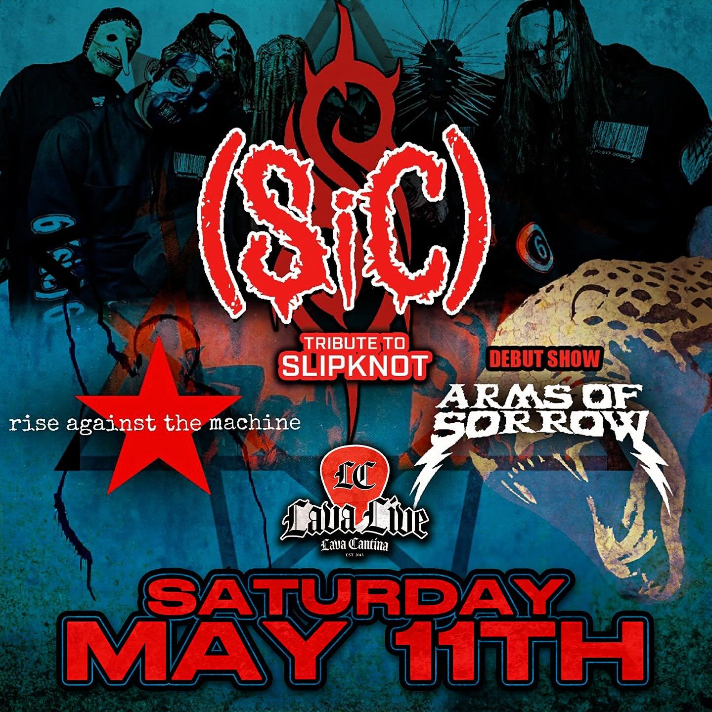 🚨 SATURDAY, MAY 11TH @lavacantinatc 🚨

SiC - Slipknot Tribute
with Rise Against The Machine &amp; Arms of Sorrow - Tributes to Rage Against The Machine and Killswitch Engage
🔥Lava Live at Lava Cantina
Doors 6 PM | Concert 7 PM
AGES: All Ages
🎟️🎟