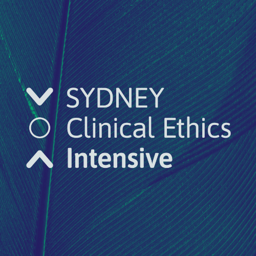 Program available: Sydney Clinical Ethics Intensive, 20-21 March 2026