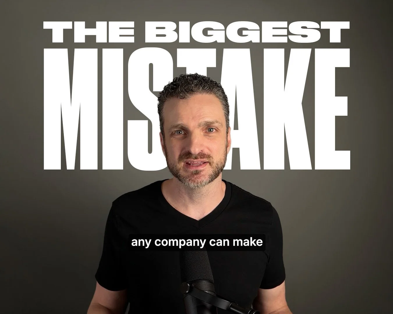 The Biggest Mistake Any Company Can Make