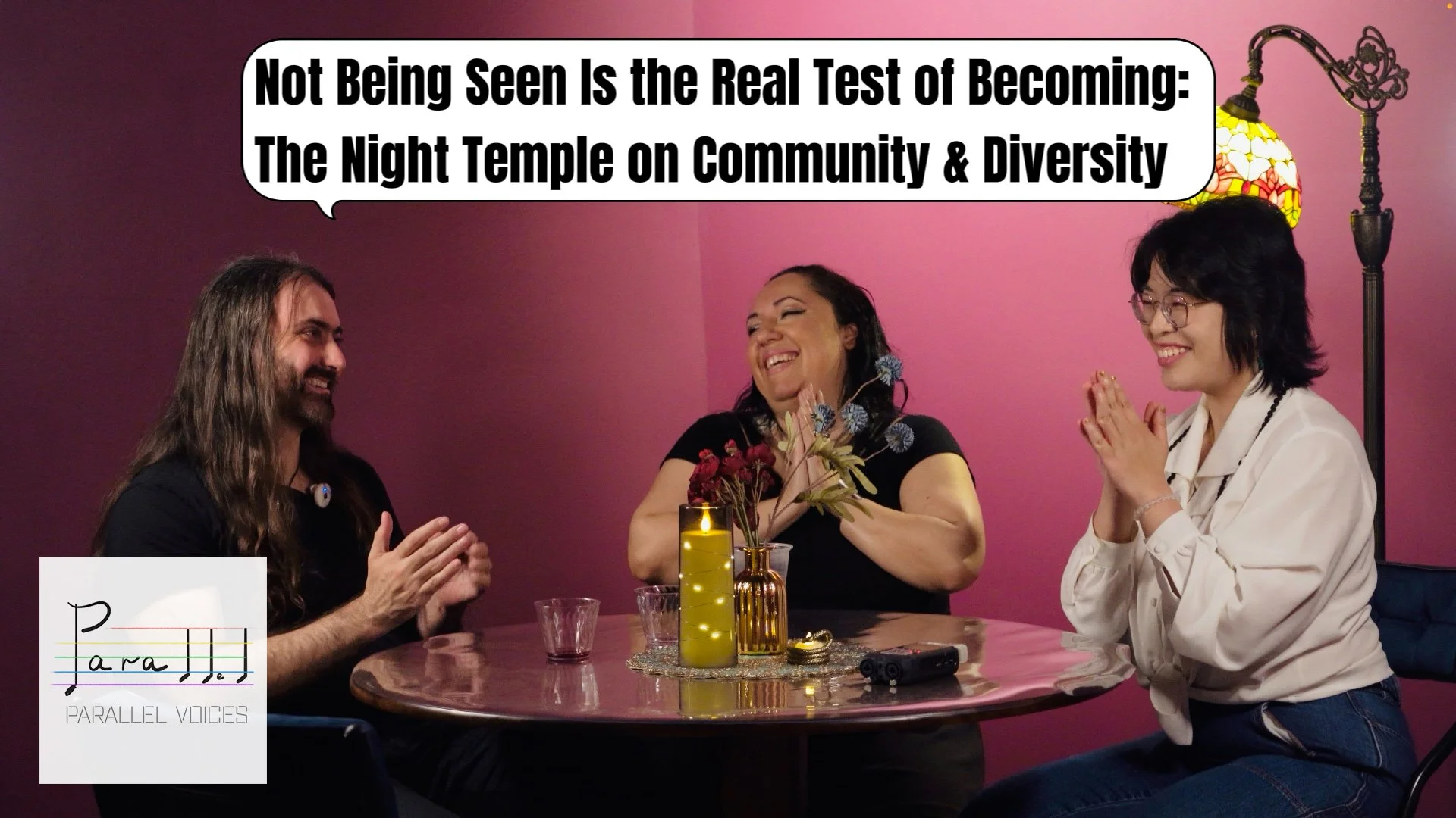 Vol. 8: Not Being Seen Is the Real Test of Becoming: The Night Temple on Community &amp; Diversity