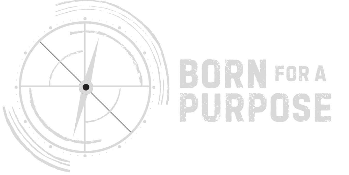 Born For a Purpose