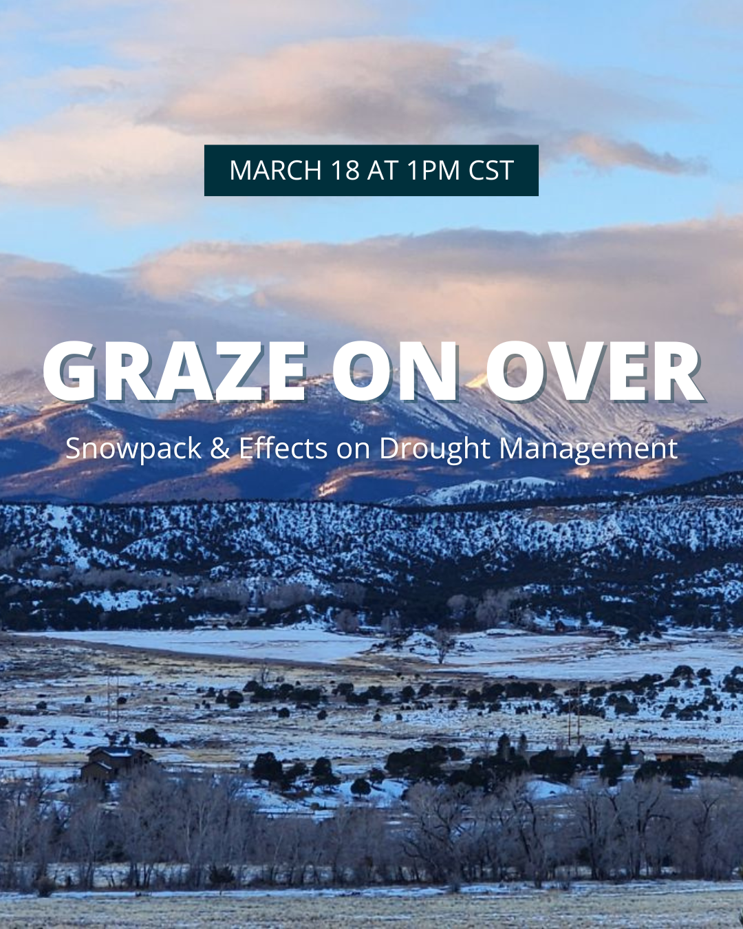 Graze On Over: Snowpack & Effects on Drought Management