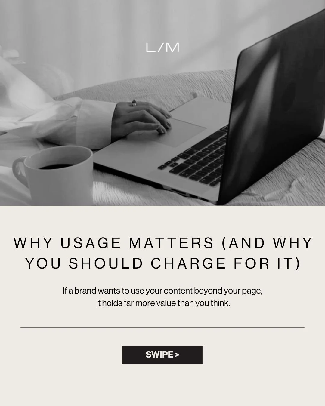 If a brand wants to use your content beyond your own platforms, it's important to understand the value of that, and ensure it&rsquo;s reflected accordingly in negotiations.
