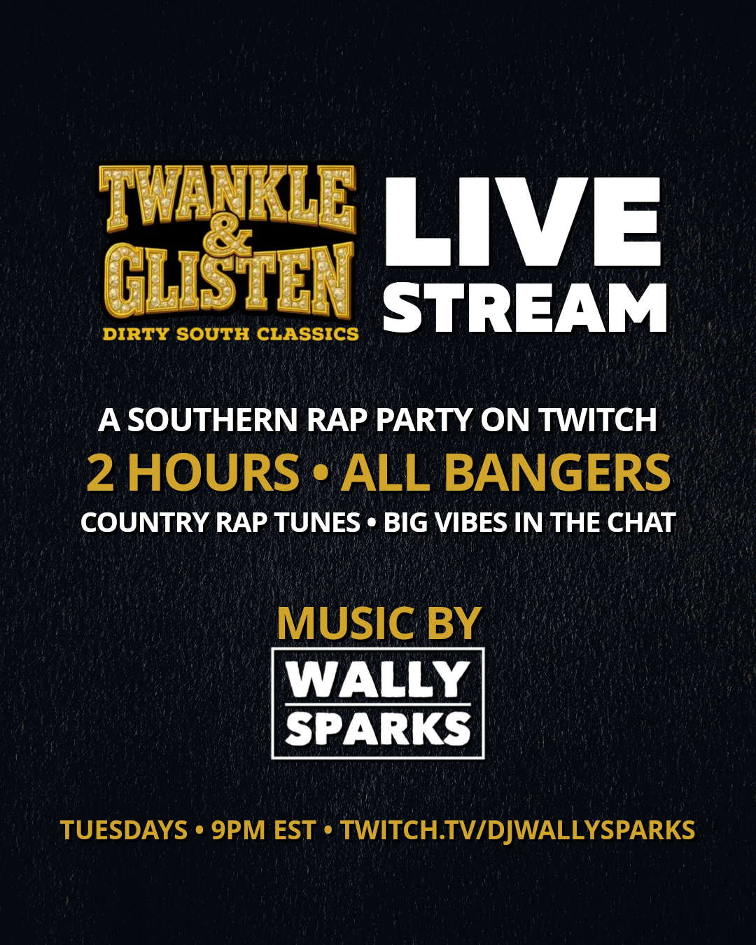 TWANKLE &amp; GLISTEN (Live Stream)