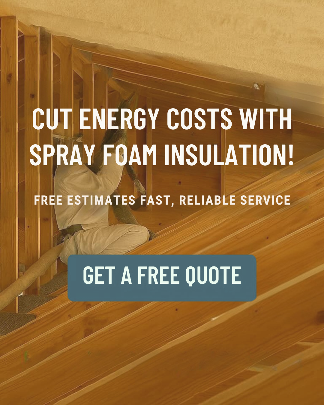 Worker applying spray foam insulation in a wooden attic frame, promoting energy savings and fast, reliable service from Base Camp Spray Foam in Flathead Valley, Kalispell, Montana, with a “Get a Free Quote”