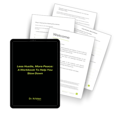 Less Hustle More Peace: A Workbook To Help You Slow Down