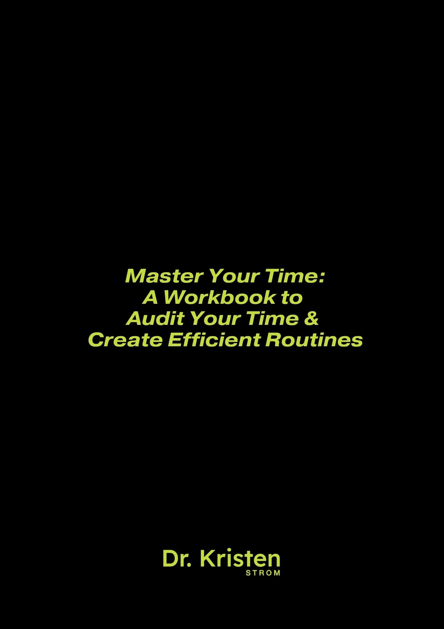 Master Your Time Cover_Dr Kristen Strom.jpg