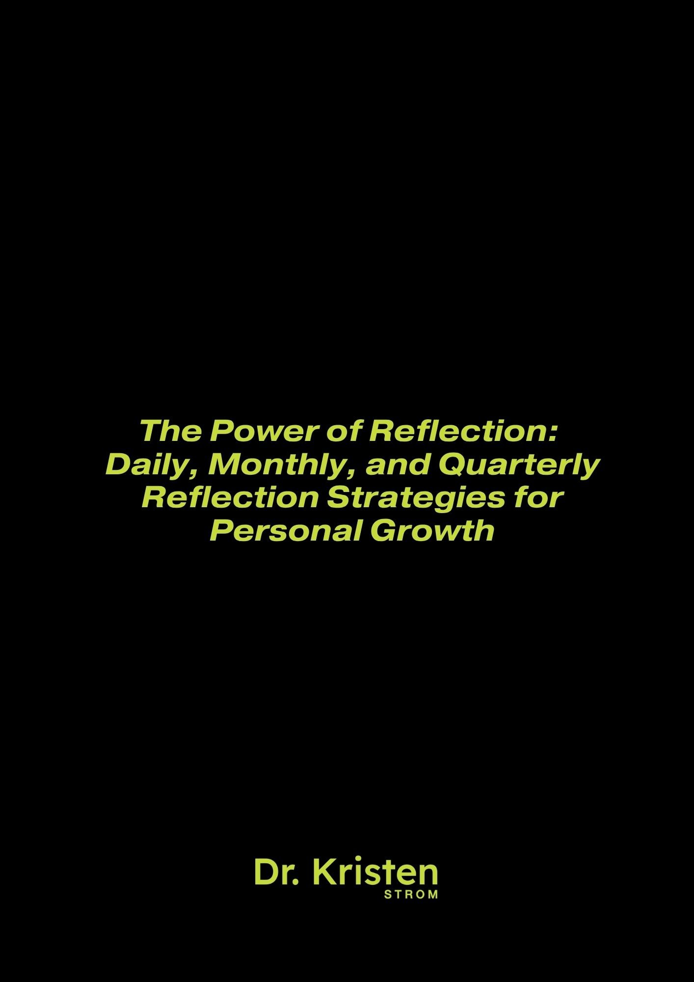 The Power of Reflection Workbook_Dr Kristen Strom.pdf.jpg