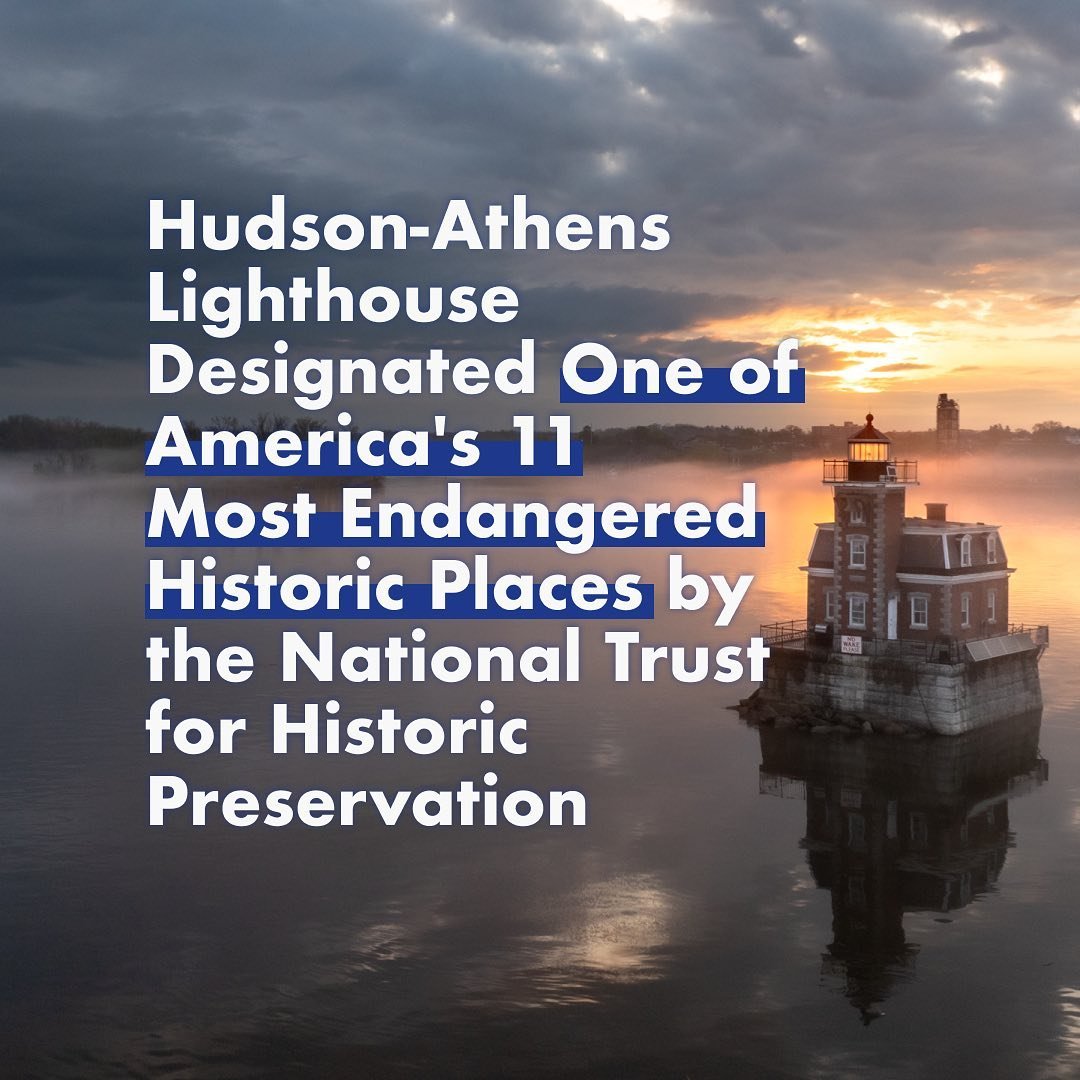 The National Trust for Historic Preservation (@savingplaces) has designated the Hudson-Athens Lighthouse as one of America&rsquo;s 11 Most Endangered Historic Places, underscoring the urgency to protect and preserve this glorious structure during its