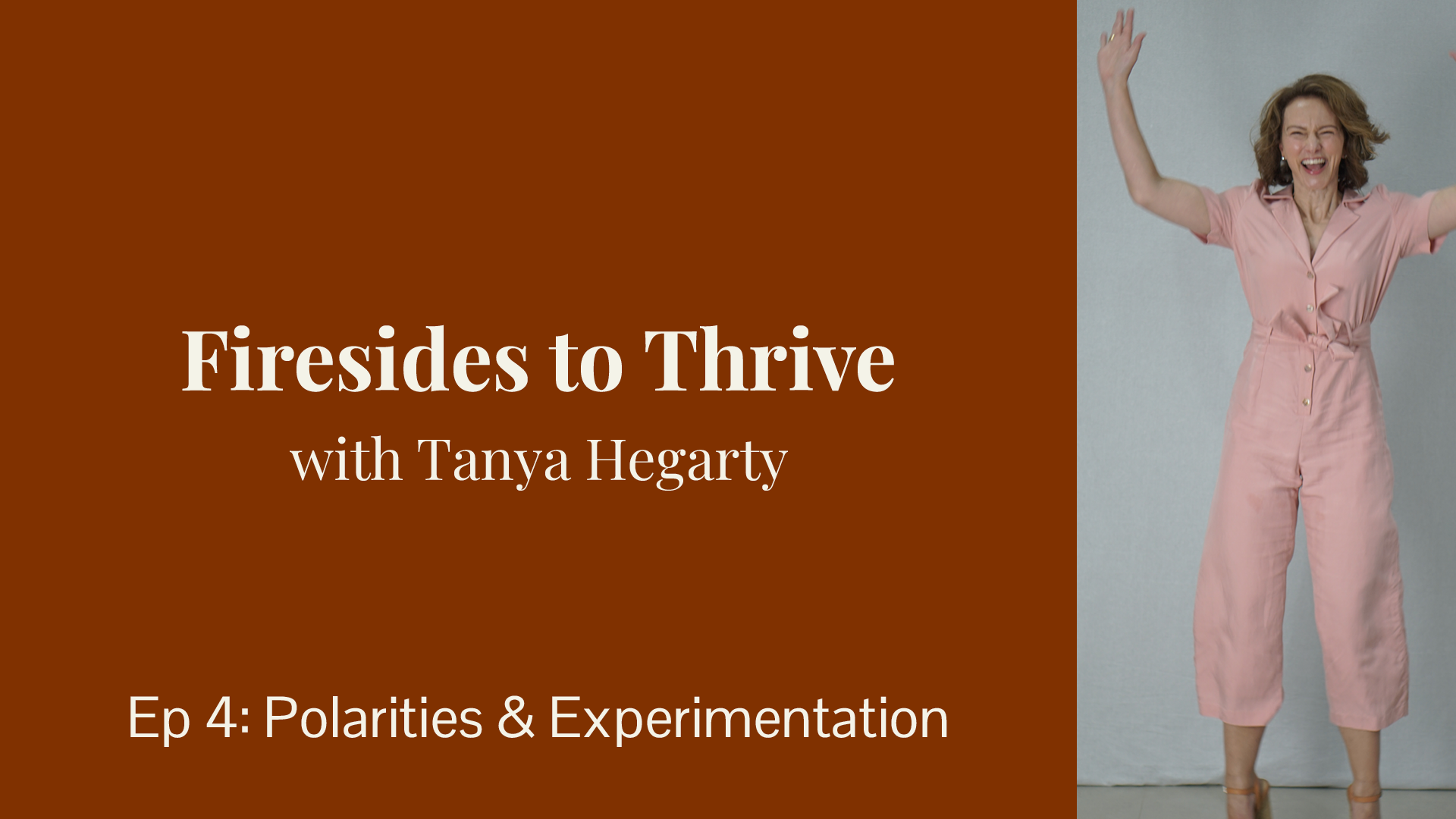 Firesides to Thrive: Ep. 4. Experimentation