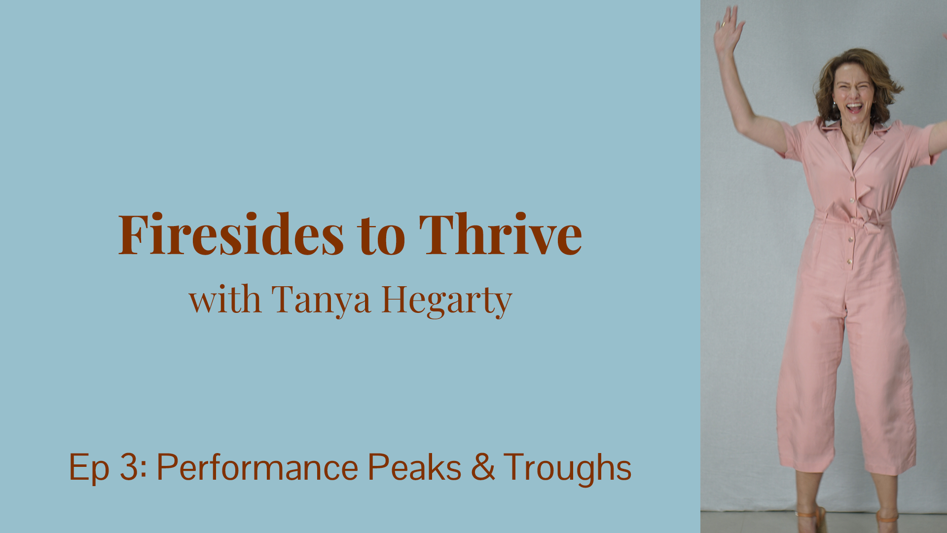Firesides to Thrive: Ep. 3. Peaks and Troughs