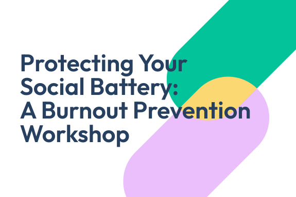 Protecting Your Social Battery: A Burnout-Prevention Workshop for Neurodivergent Parents