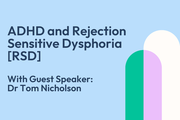 ADHD and Rejection Sensitive Dysphoria [RSD]
