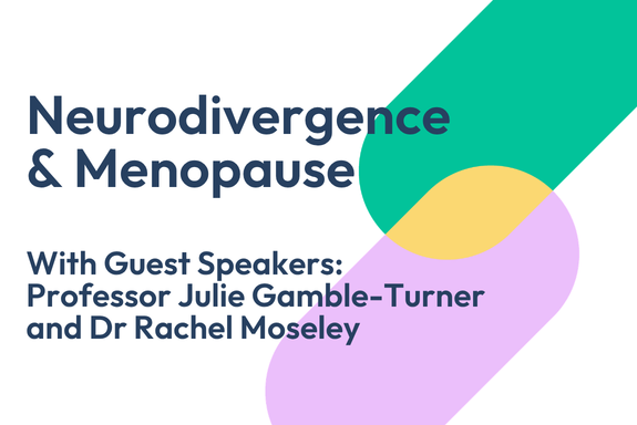 Neurodivergence &amp; Menopause 