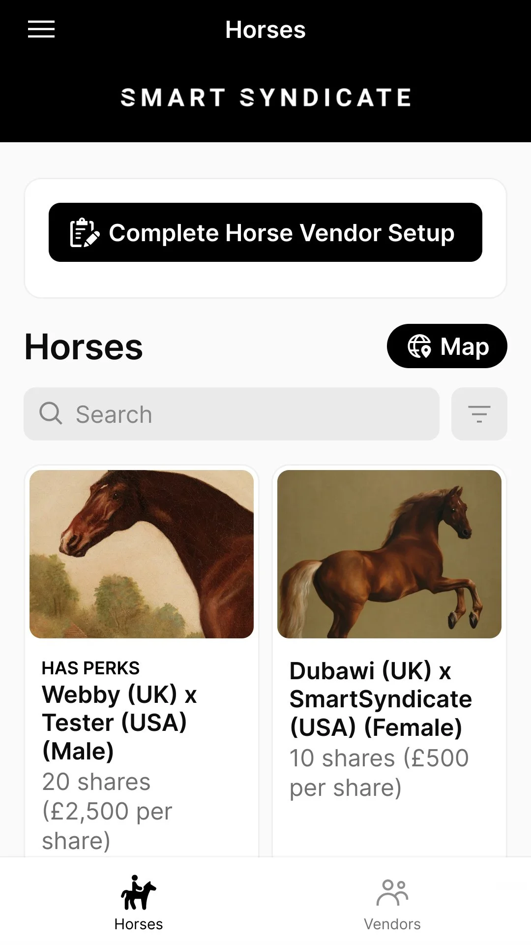 A mobile app screen showing a website for horse trading. The top has a menu icon and title 'Horses,' with a button labeled 'Complete Horse Vendor Setup.' Below, a section titled 'Horses' displays two horse listings with images, names, prices, and shares available. The first listing has a close-up of a brown horse' head and reads 'HAS PERKS Webby (UK) x Tester (USA) (Male) 20 shares £2,500 per share.' The second has a full-bodied image of a galloping brown horse and reads 'Dubawi (UK) x SmartSyndicate (USA) (Female) 10 shares £500 per share.' At the bottom, there are icons for 'Horses' and 'Vendors.implicit'