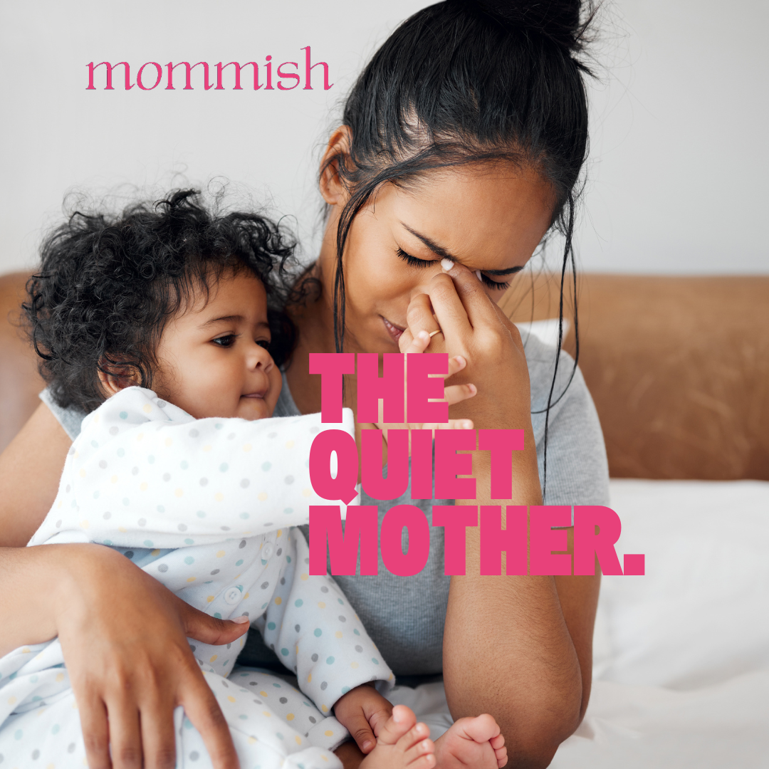 The Quiet Mother