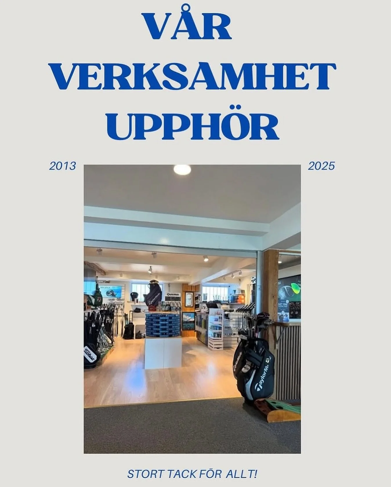Golfstore Allerum med Keith, Stefan och Åsa avvecklas vid årsskiftet och drivs vidare i Allerum Golfs regi från 2026. 
Kvarvarande sortimentet säljs ut för att göra plats åt nytt nästa år, kom och g&o