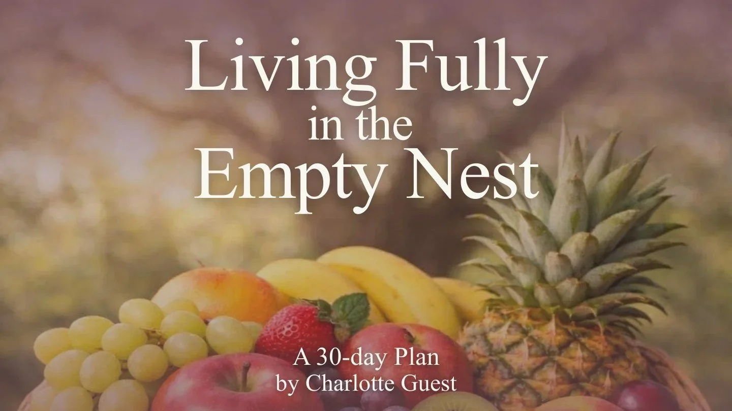 Living Fully in the Empty Nest