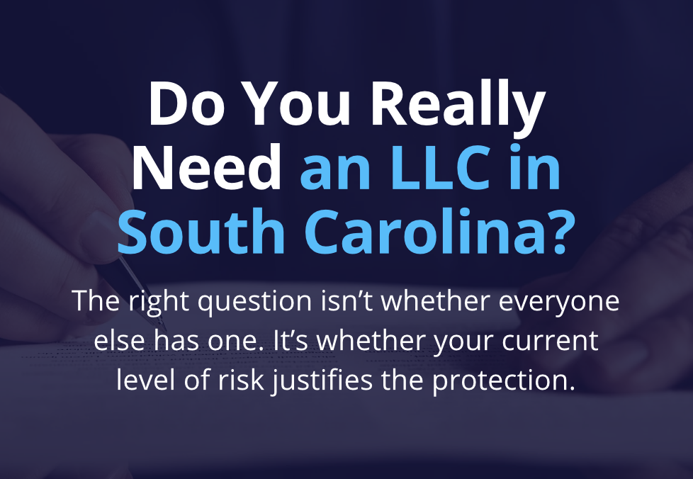 Who Really Needs an LLC in South Carolina?