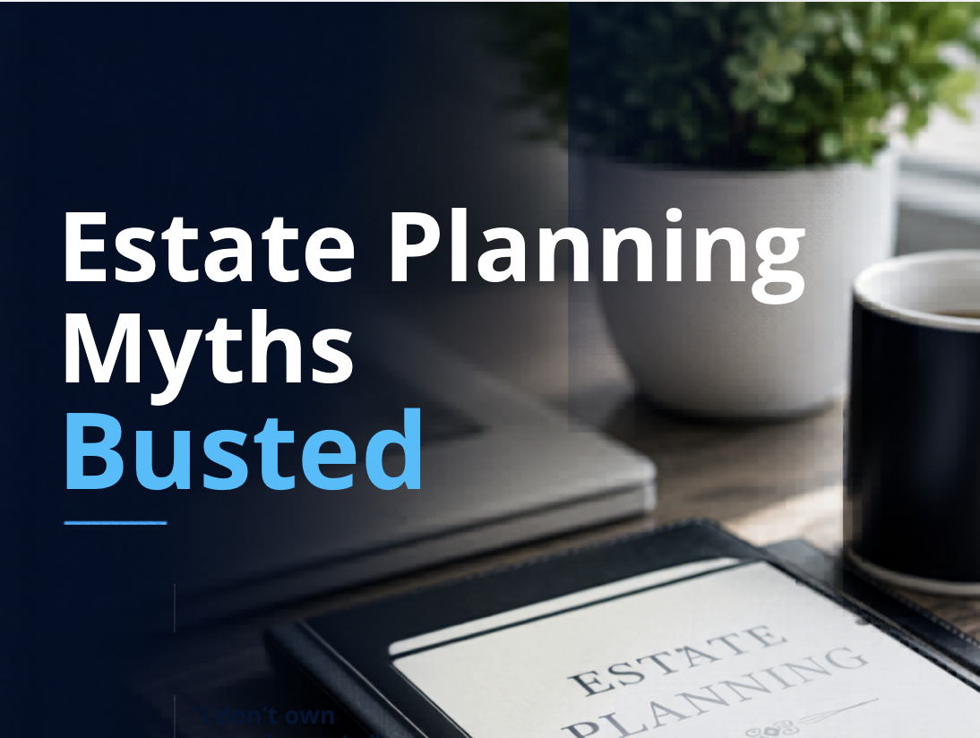 You Have a Will—But Is Your Estate Plan Actually Up to Date?
