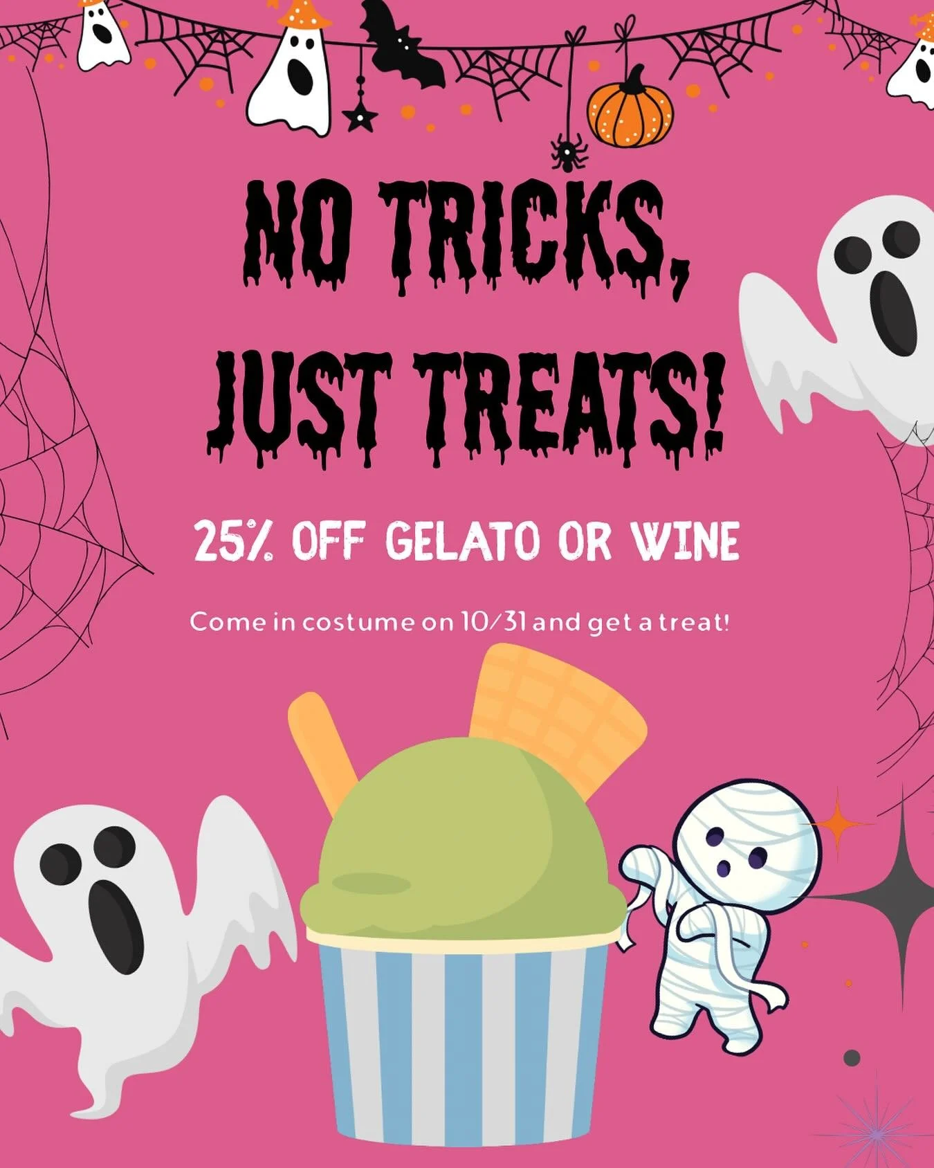No tricks, just treats! 👻🍷🍨

Come in costume this Friday, 10/31 between 4 and 7 for 25% off a scoop of gelato or a glass of wine!