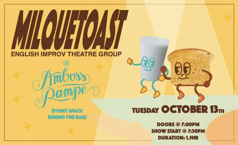 Improvisational Theatre - Milquetoast at Amboss Rampe
