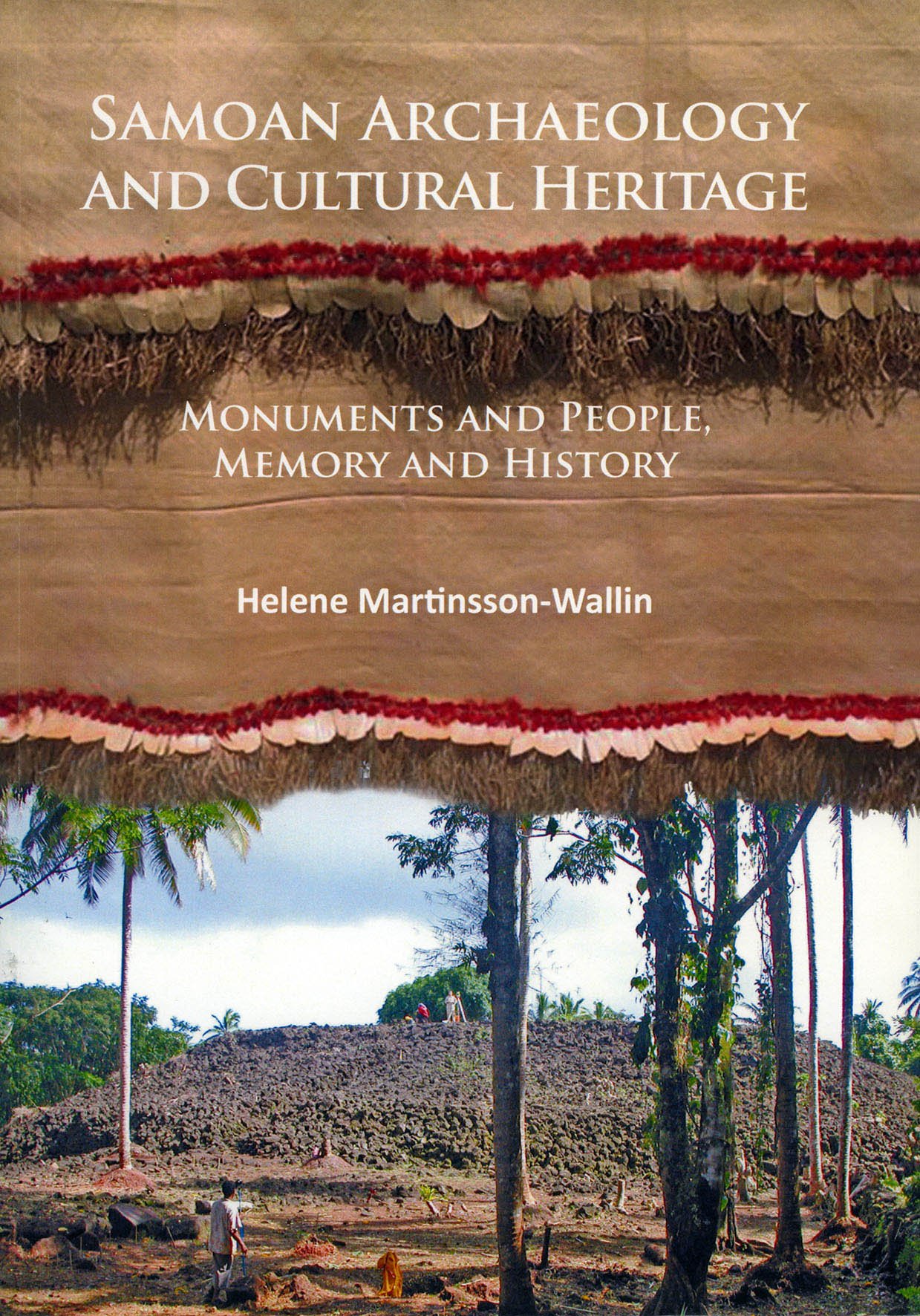 Samoan Archaeology and Cultural Heritage. Monuments and People