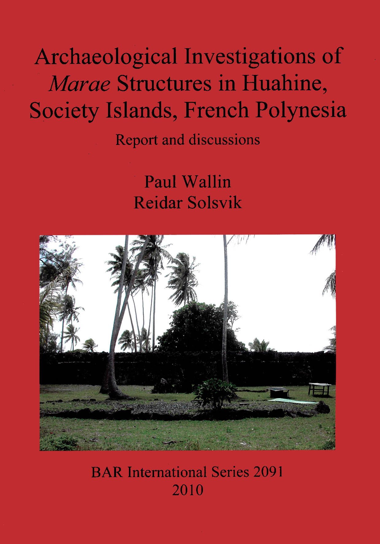 Archaeological Investigations of Marae Structures in Huahine, Society Islands, French Polynesia