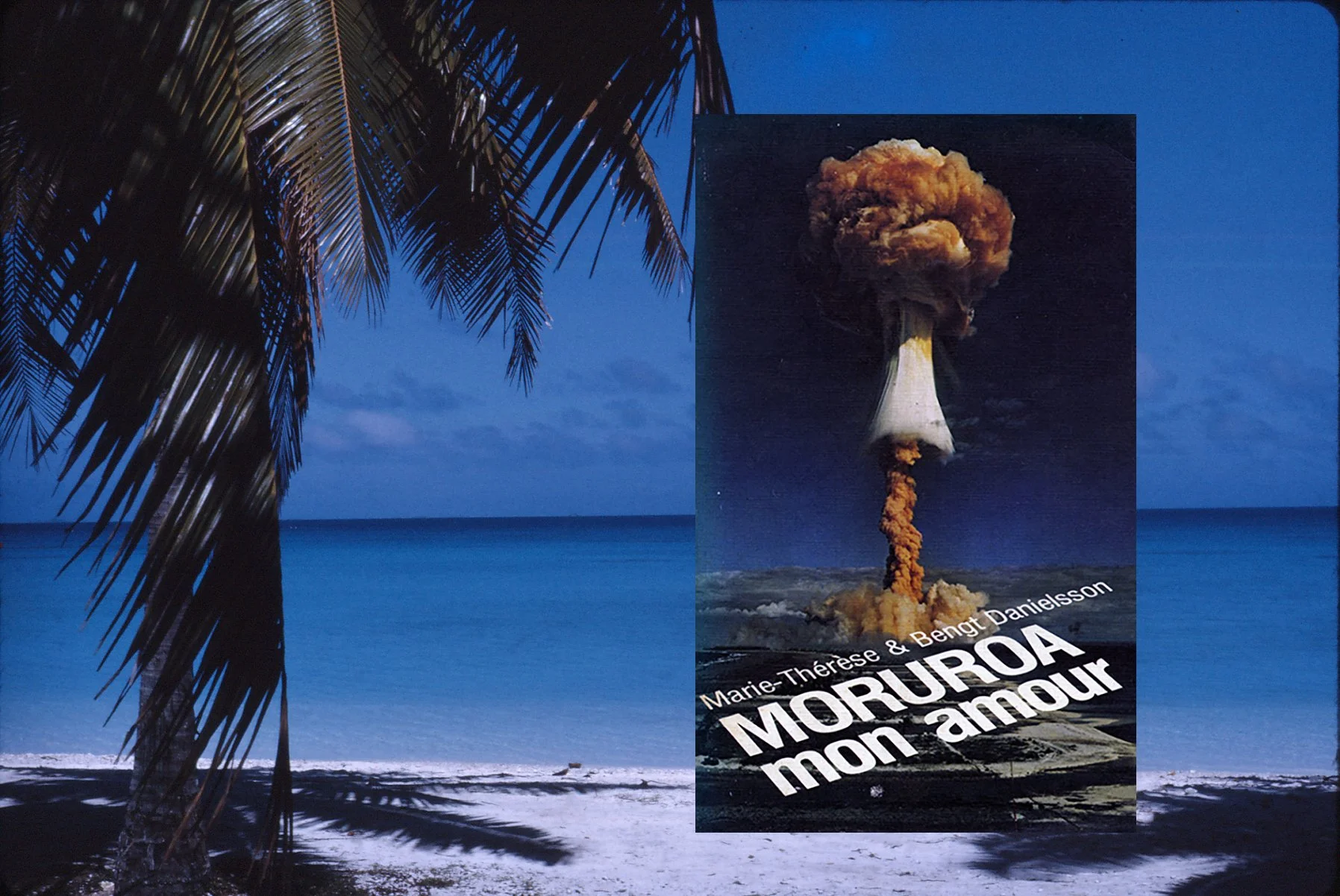 How Pacific Activists Challenged the Nuclear Powers