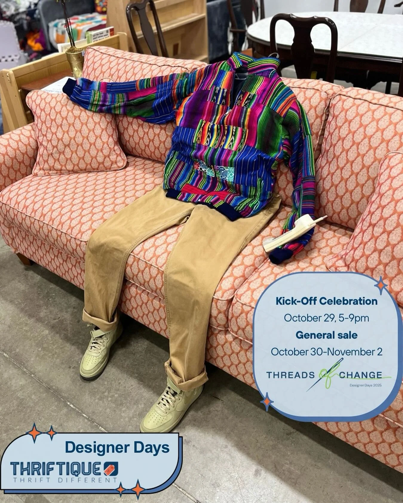 The Designer Days countdown! Clothes so cool they put themselves together.

Started in 1970 by women who wanted to make an impact with the resources they had, Designer Days is Thriftique&rsquo;s annual 5-day shopping event that serves as the biggest 