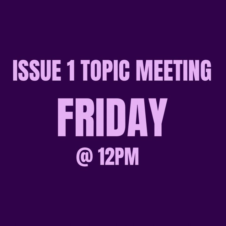 FRIDAY 1/19 MEETING FOR ISSUE 1 TOPICS!!

Writers, Editors, Photographers, and all who want to be involved with the conception of issue no.1 PASSION meet us in Ann Peppers A125 @ 12pm!

Along with finalizing story ideas, we will release our timeline 